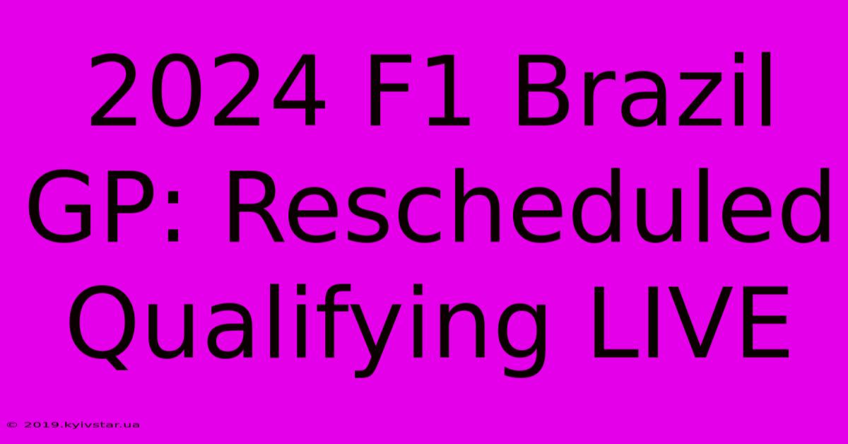 2024 F1 Brazil GP: Rescheduled Qualifying LIVE