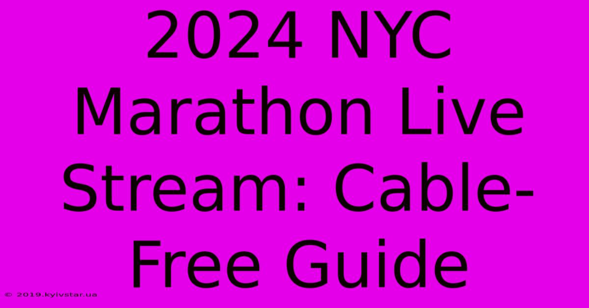 2024 NYC Marathon Live Stream: Cable-Free Guide