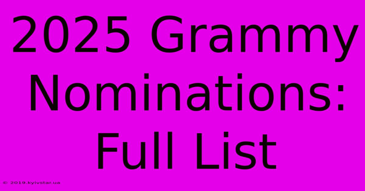 2025 Grammy Nominations: Full List