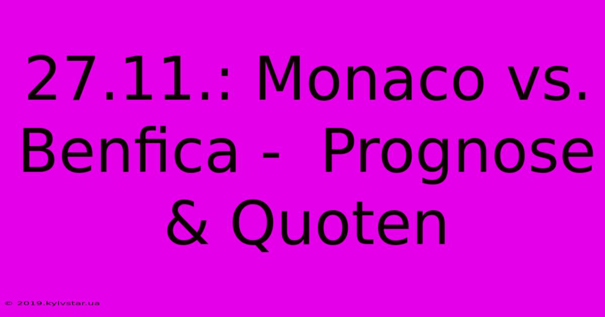 27.11.: Monaco Vs. Benfica -  Prognose & Quoten