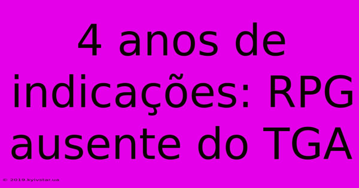 4 Anos De Indicações: RPG Ausente Do TGA