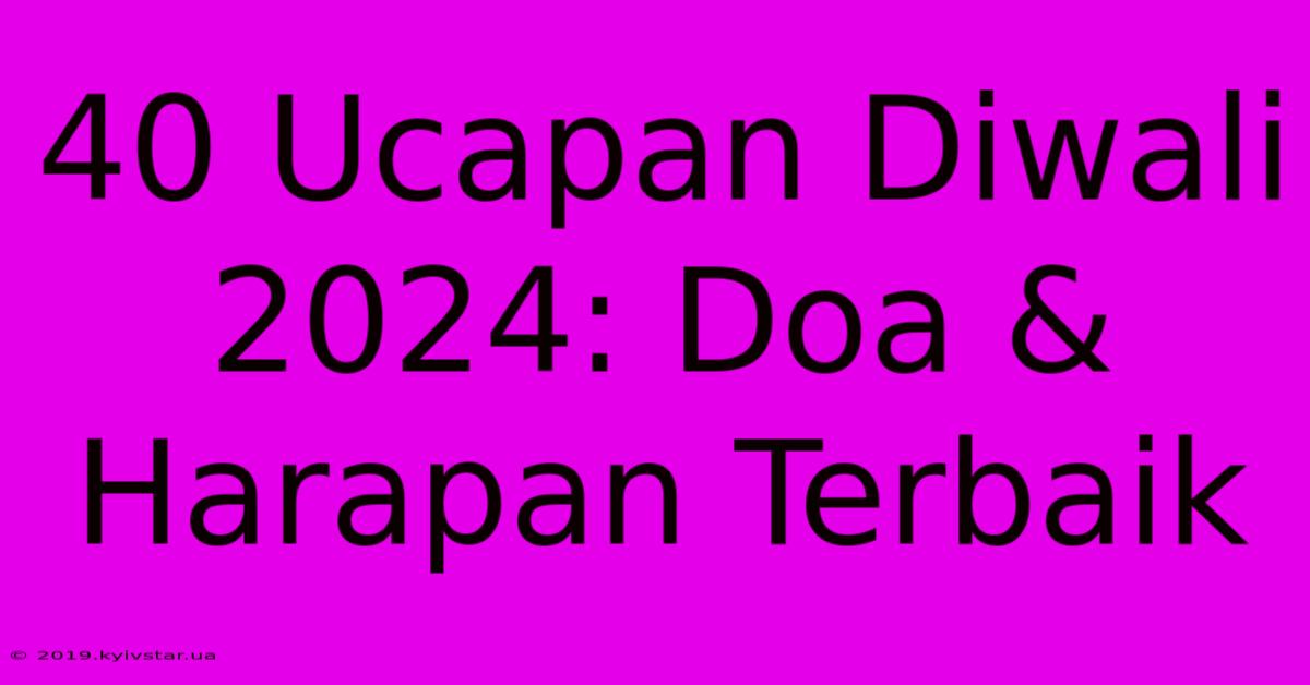 40 Ucapan Diwali 2024: Doa & Harapan Terbaik 