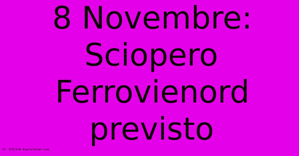 8 Novembre: Sciopero Ferrovienord Previsto