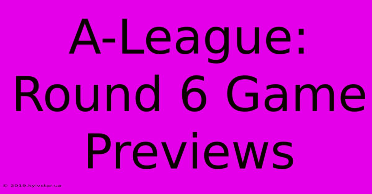 A-League: Round 6 Game Previews