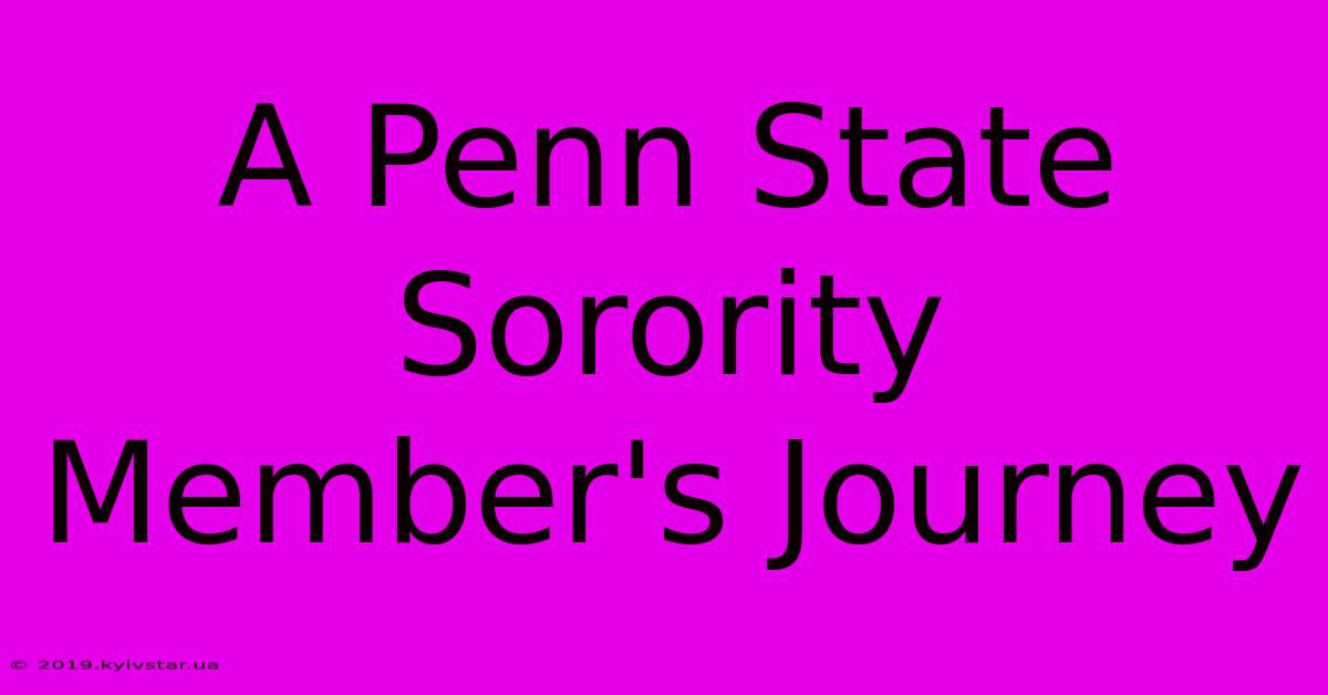 A Penn State Sorority Member's Journey