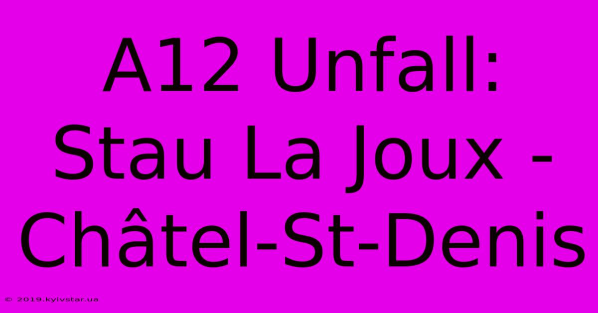 A12 Unfall: Stau La Joux - Châtel-St-Denis