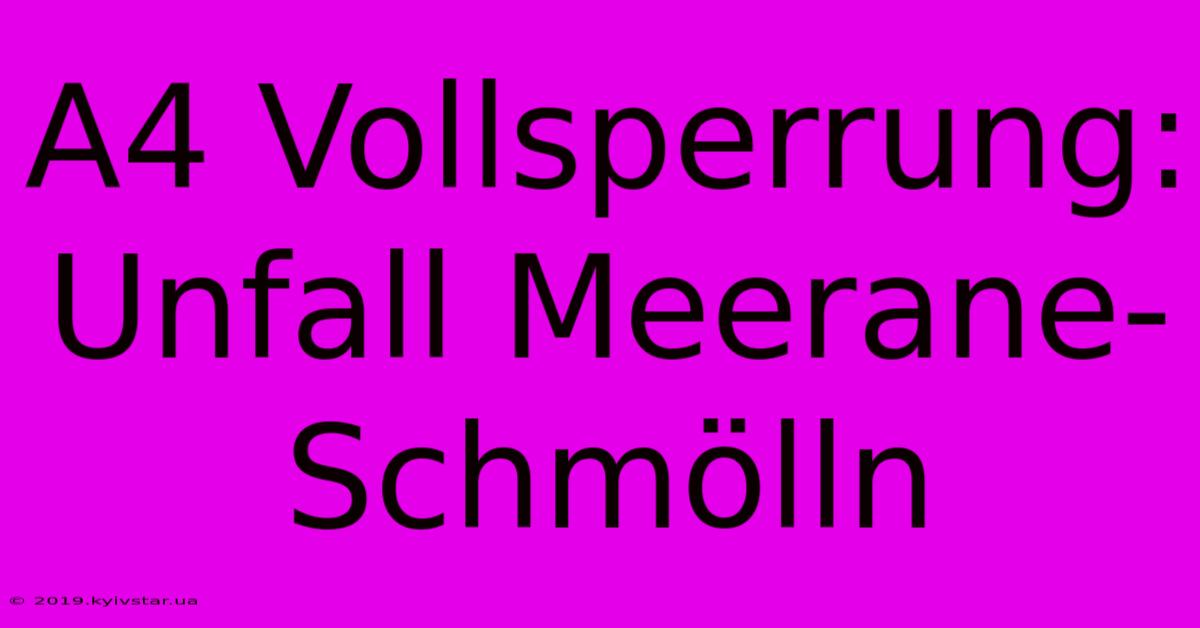 A4 Vollsperrung: Unfall Meerane-Schmölln