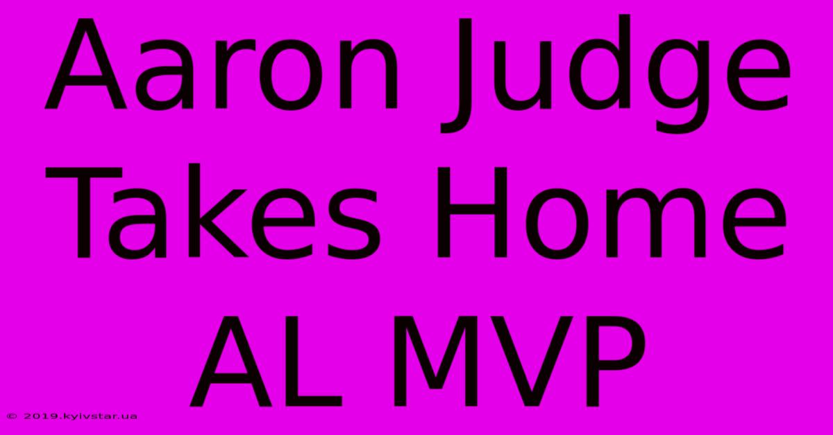 Aaron Judge Takes Home AL MVP