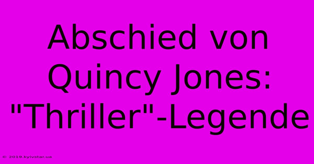 Abschied Von Quincy Jones: 