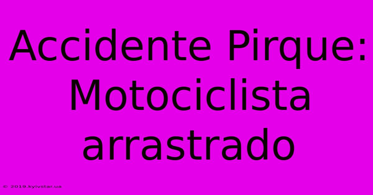 Accidente Pirque: Motociclista Arrastrado