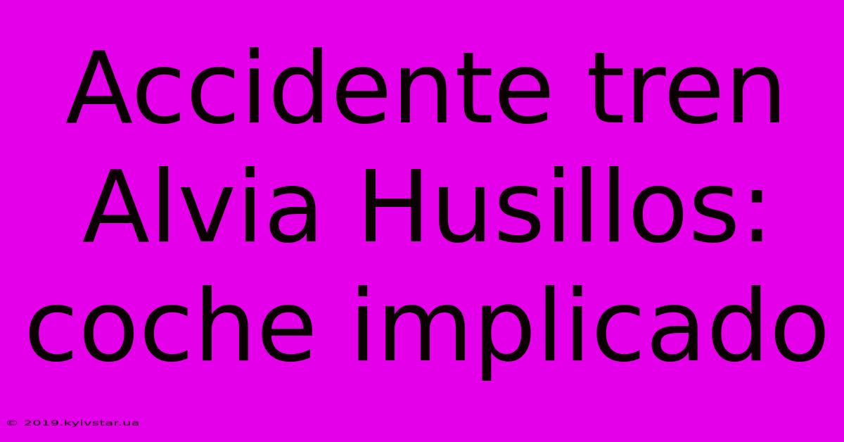 Accidente Tren Alvia Husillos: Coche Implicado