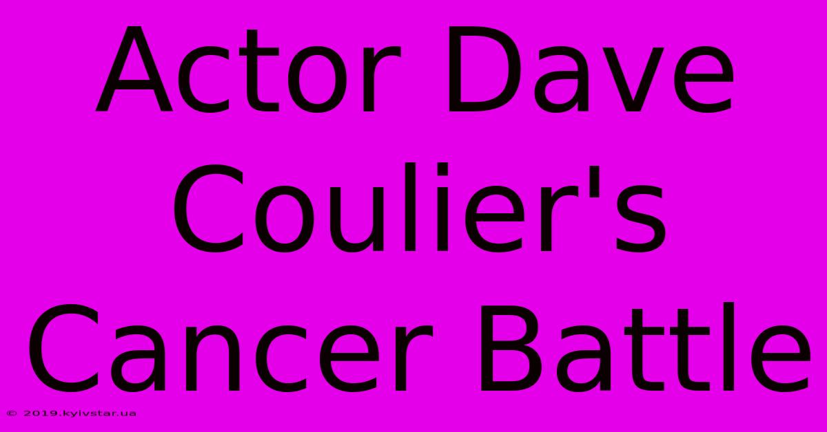 Actor Dave Coulier's Cancer Battle