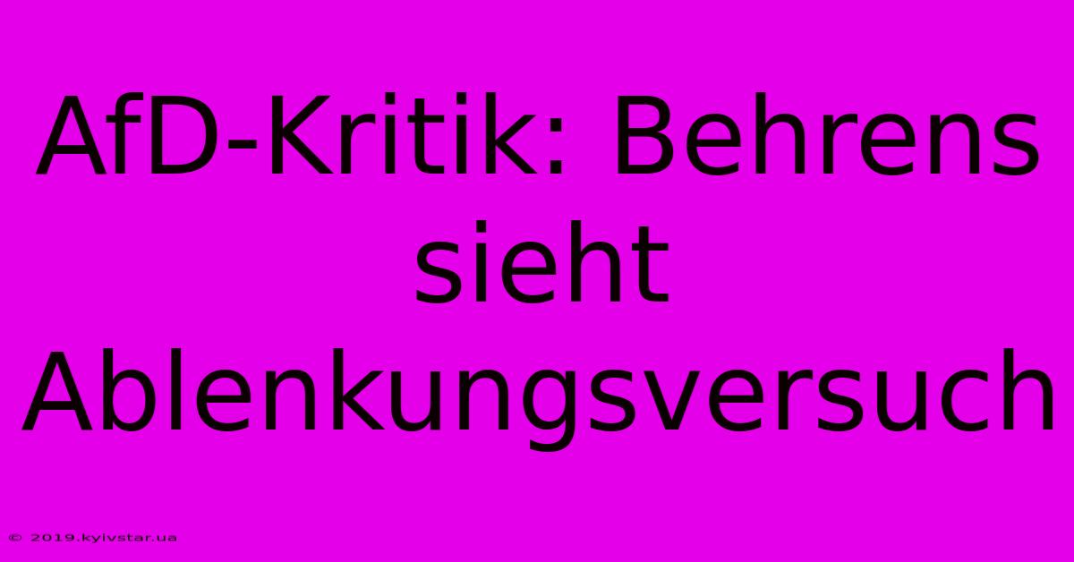 AfD-Kritik: Behrens Sieht Ablenkungsversuch