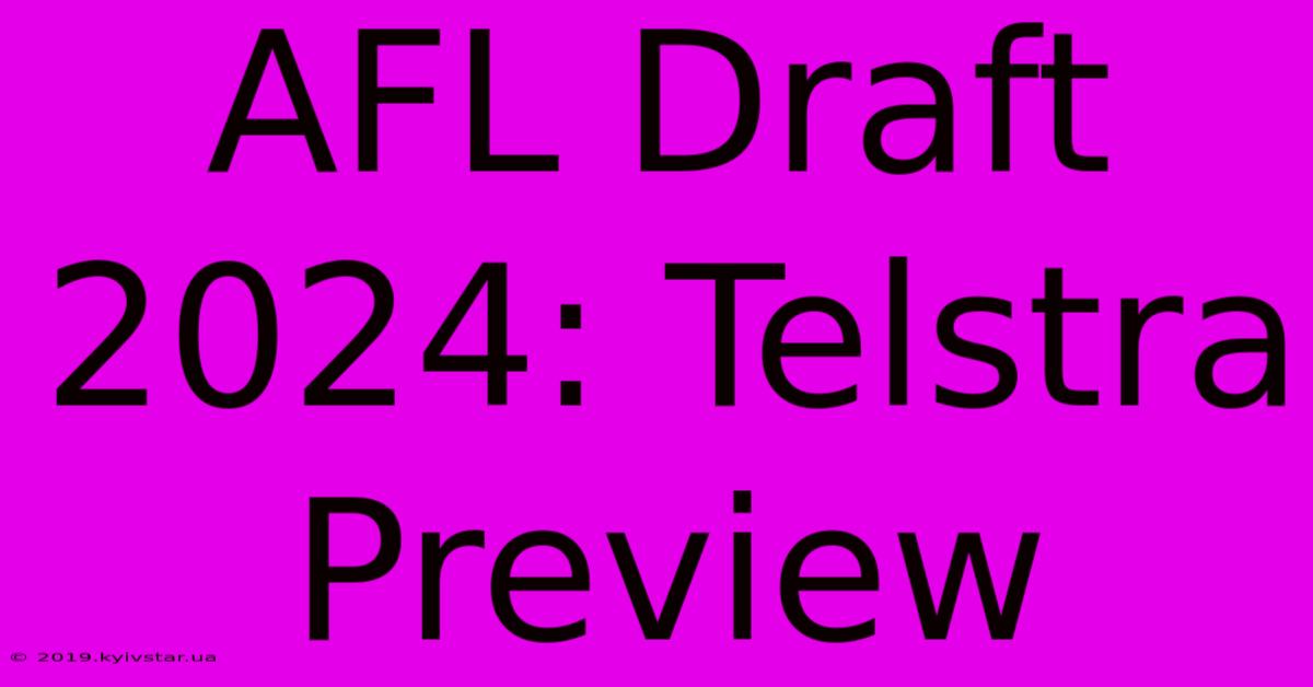 AFL Draft 2024: Telstra Preview