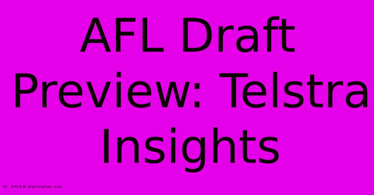 AFL Draft Preview: Telstra Insights