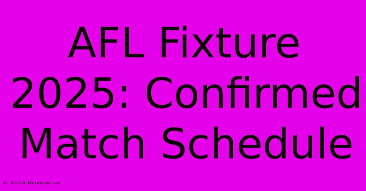 AFL Fixture 2025: Confirmed Match Schedule 