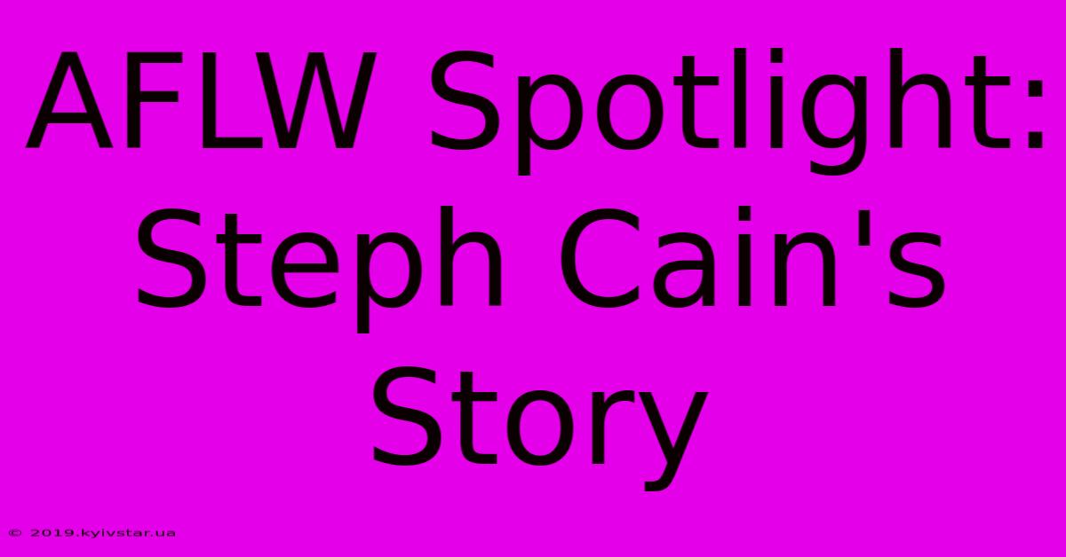 AFLW Spotlight: Steph Cain's Story 