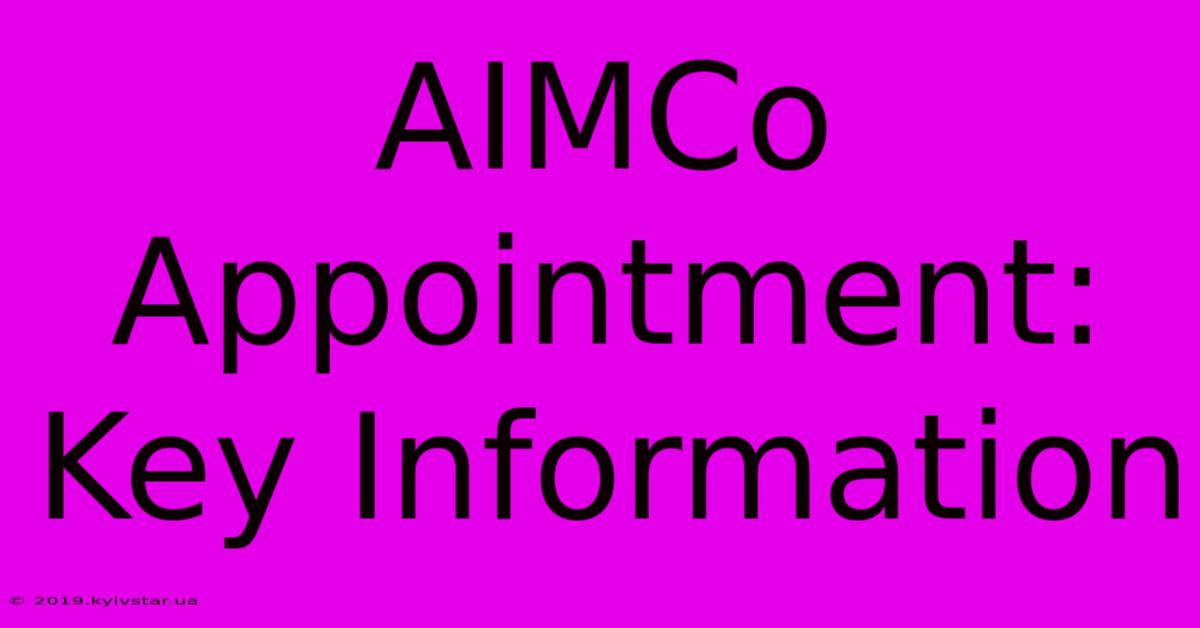 AIMCo Appointment: Key Information