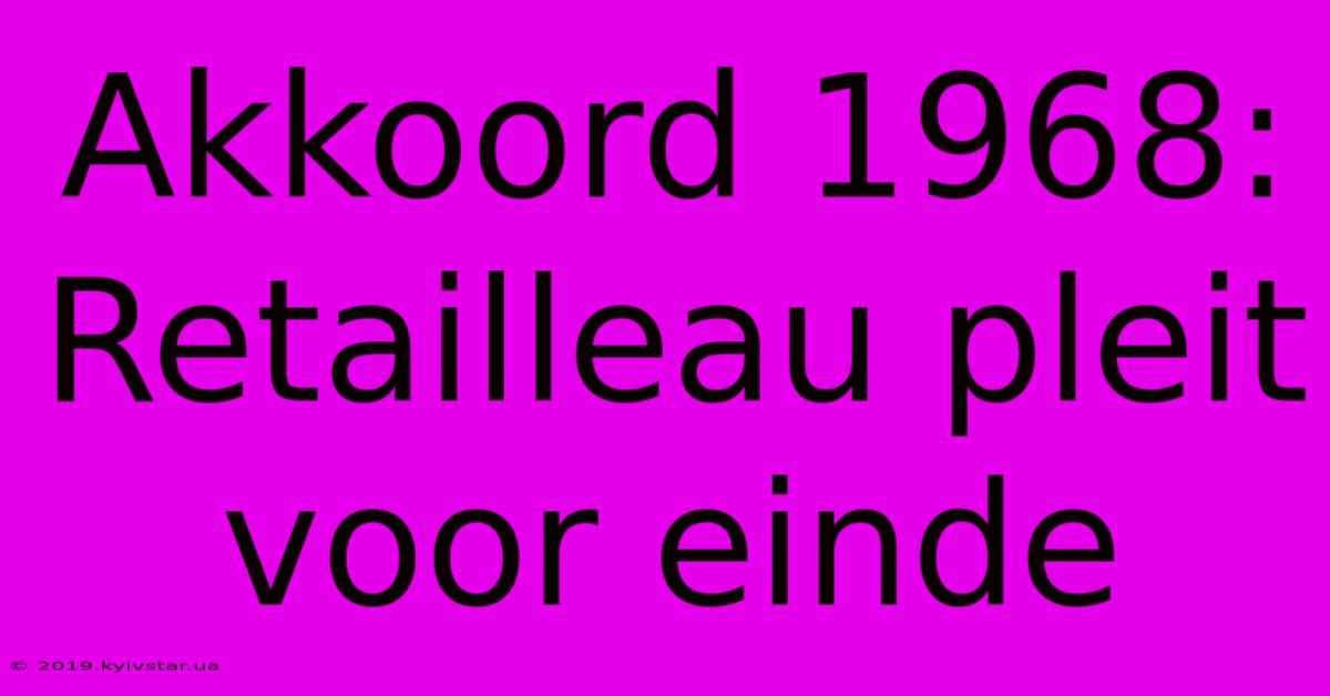 Akkoord 1968: Retailleau Pleit Voor Einde