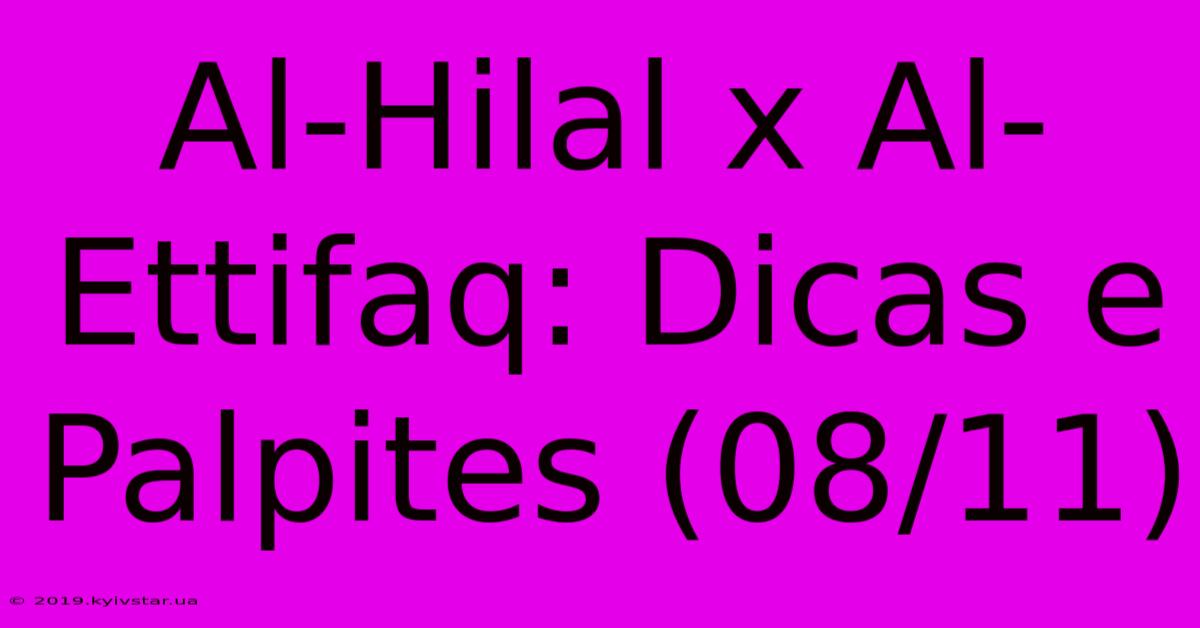 Al-Hilal X Al-Ettifaq: Dicas E Palpites (08/11)