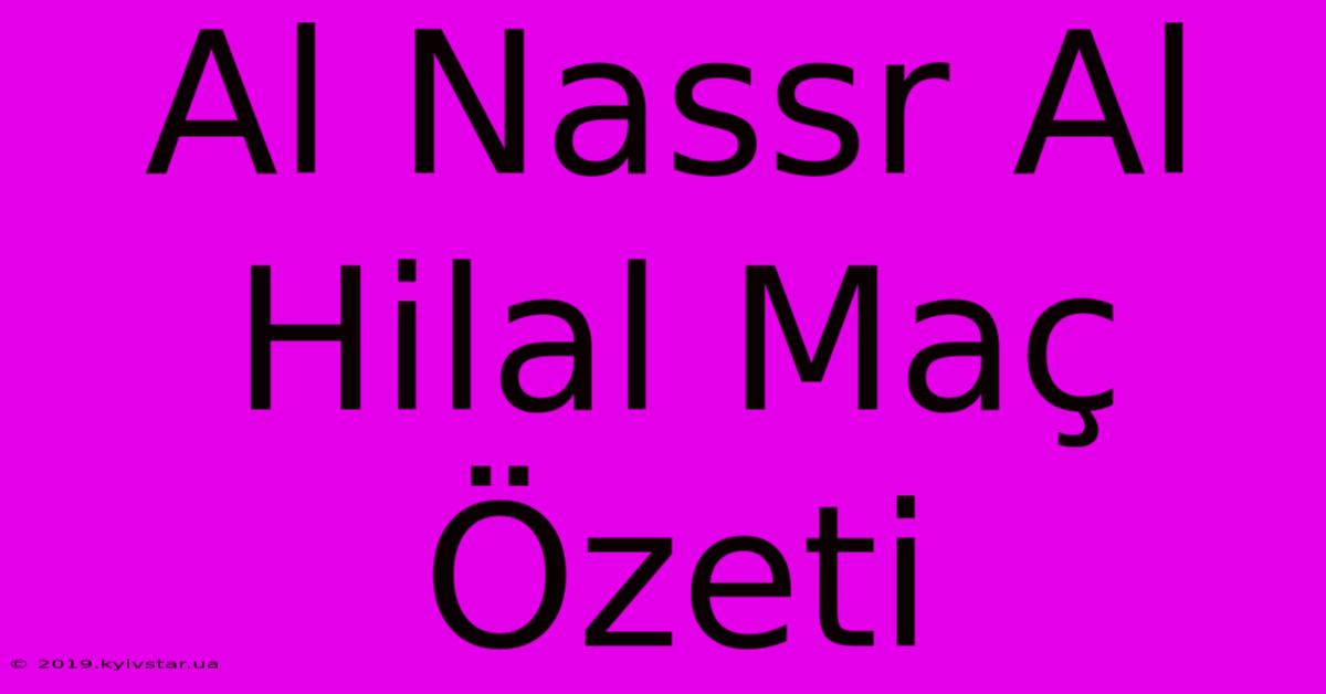 Al Nassr Al Hilal Maç Özeti