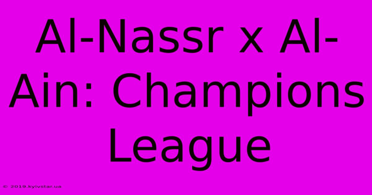 Al-Nassr X Al-Ain: Champions League