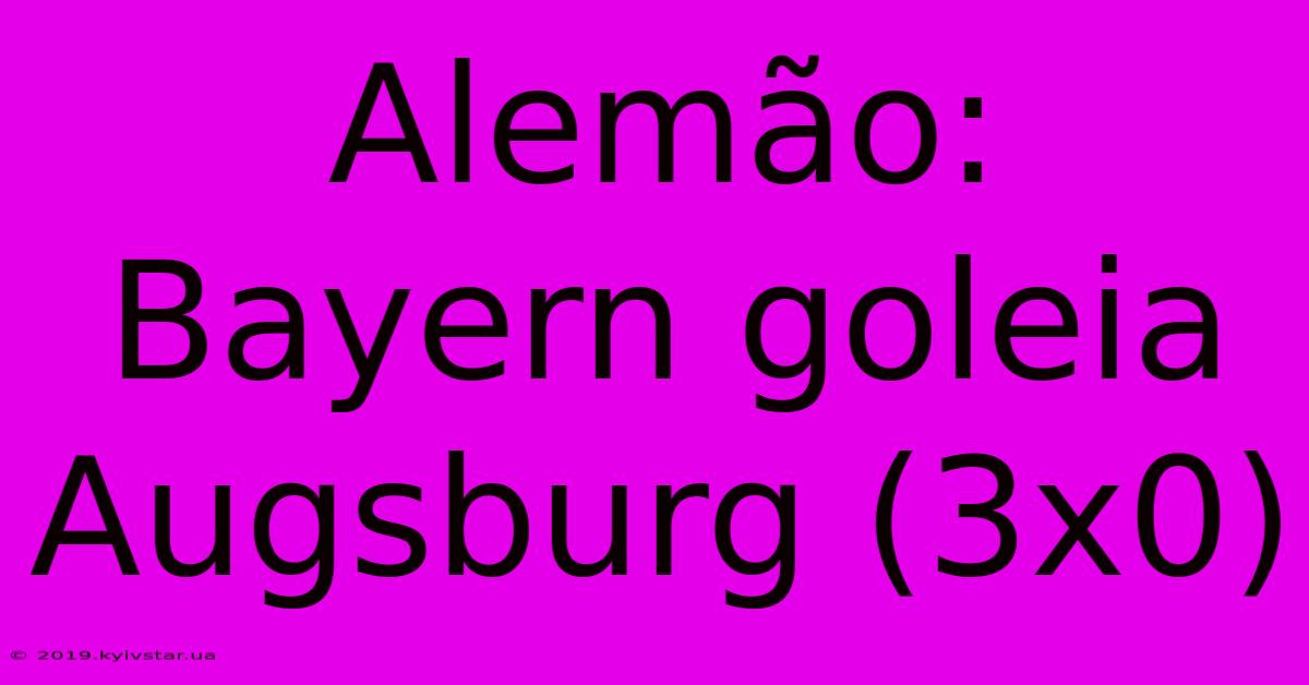 Alemão: Bayern Goleia Augsburg (3x0)