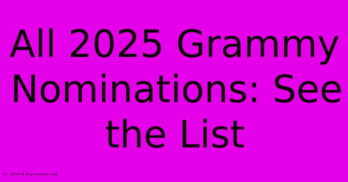 All 2025 Grammy Nominations: See The List