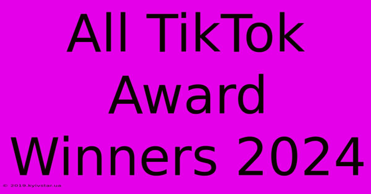 All TikTok Award Winners 2024