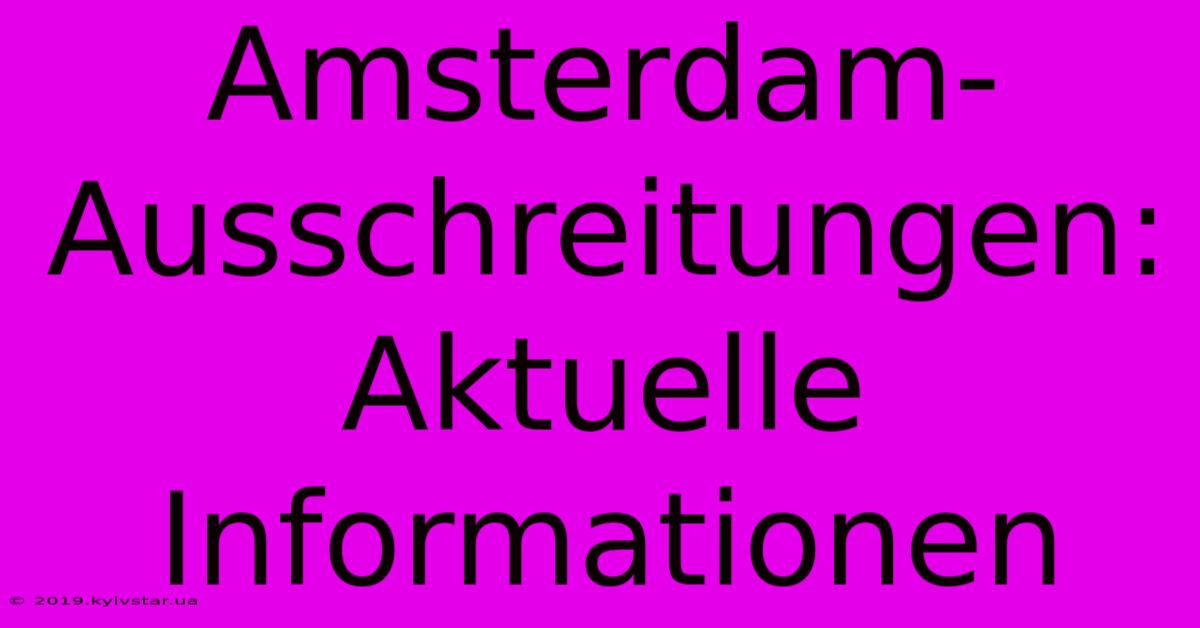 Amsterdam-Ausschreitungen: Aktuelle Informationen