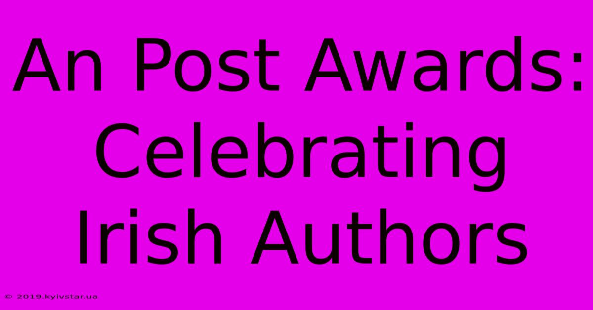 An Post Awards: Celebrating Irish Authors