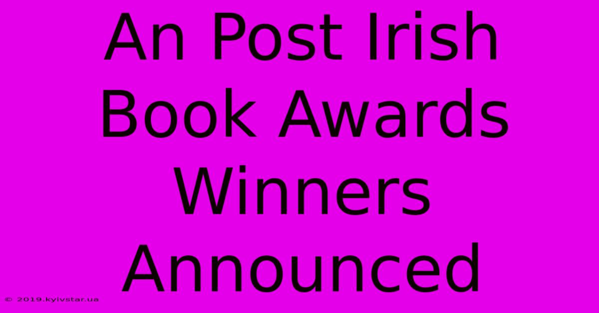 An Post Irish Book Awards Winners Announced