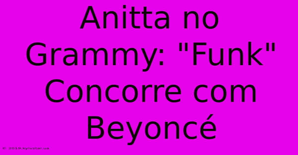 Anitta No Grammy: 