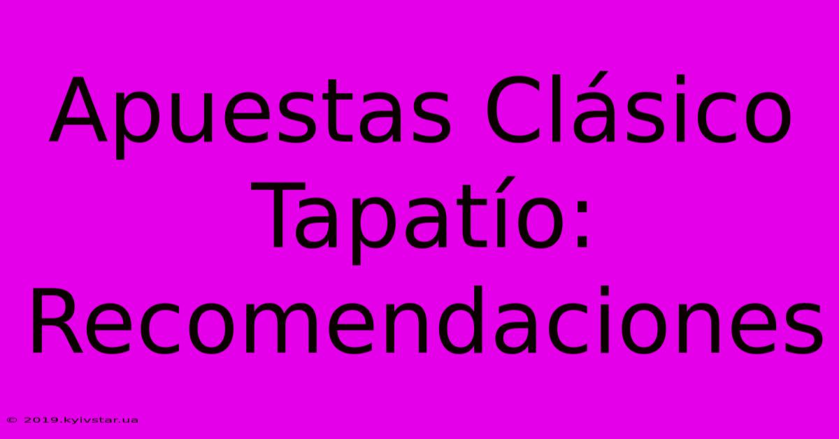 Apuestas Clásico Tapatío: Recomendaciones