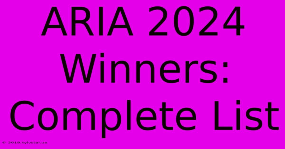 ARIA 2024 Winners: Complete List