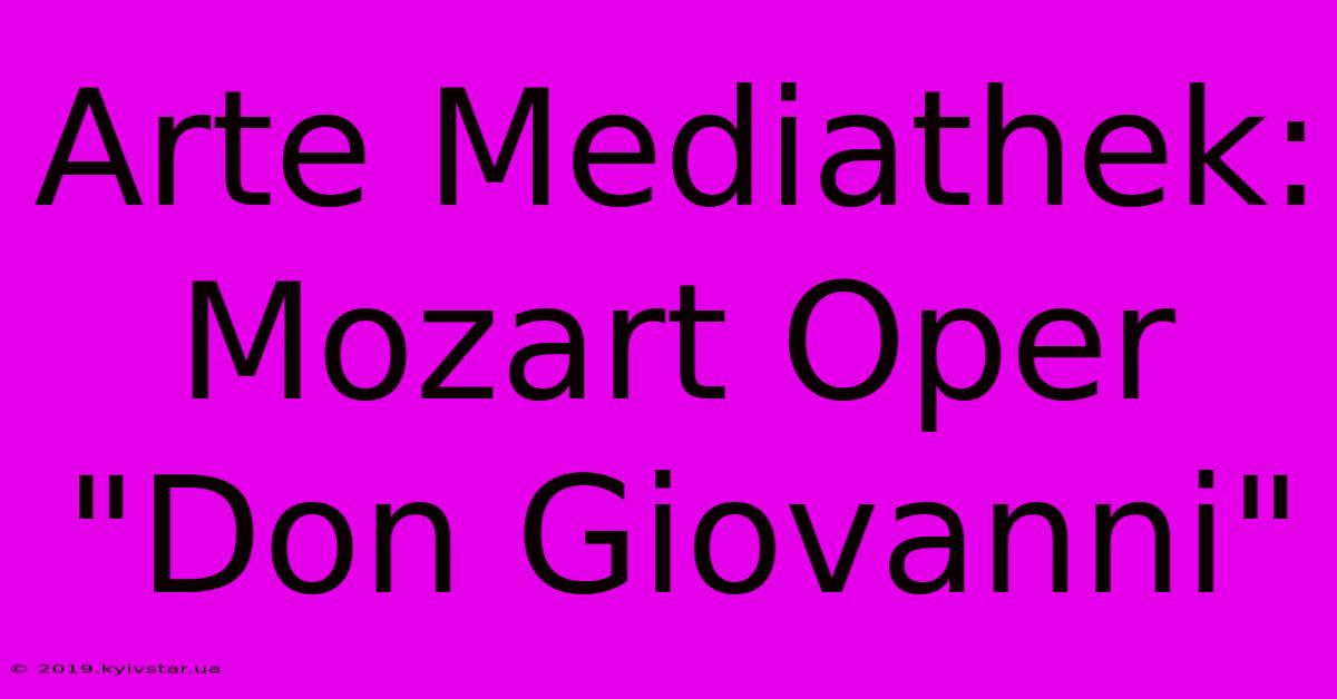 Arte Mediathek: Mozart Oper 