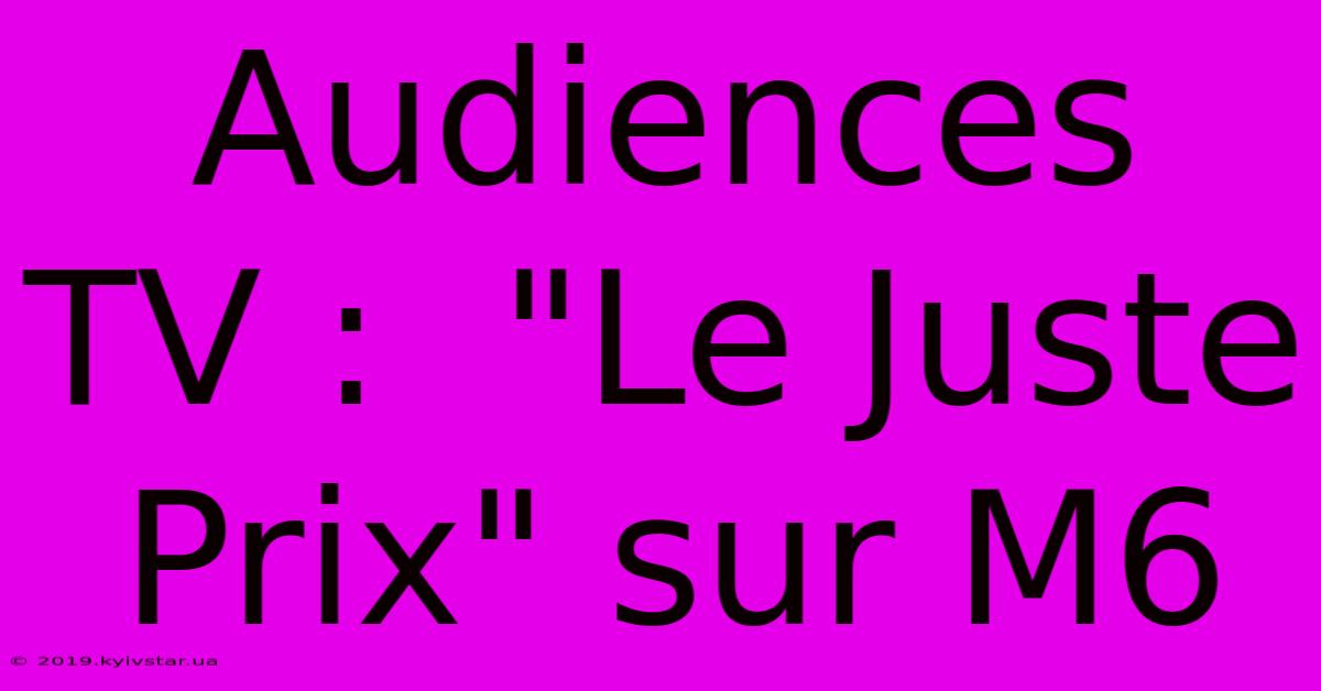 Audiences TV :  