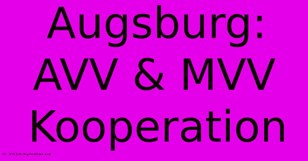 Augsburg: AVV & MVV Kooperation