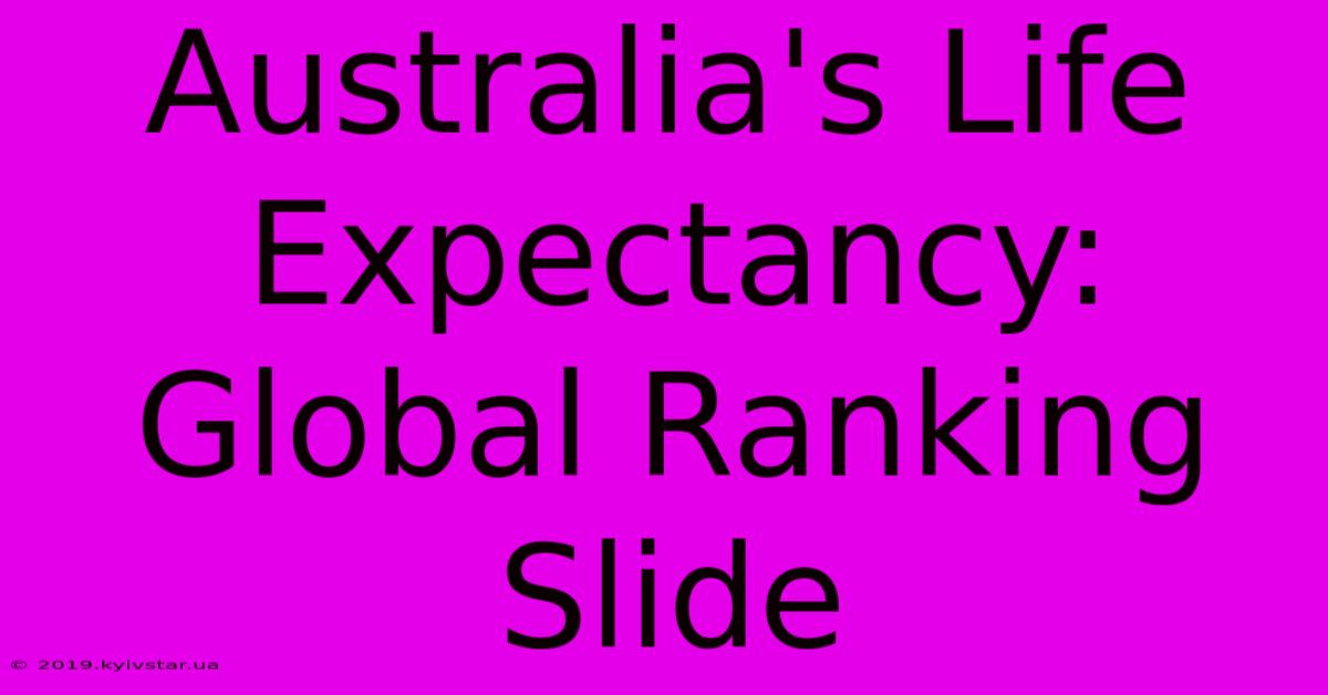 Australia's Life Expectancy: Global Ranking Slide 