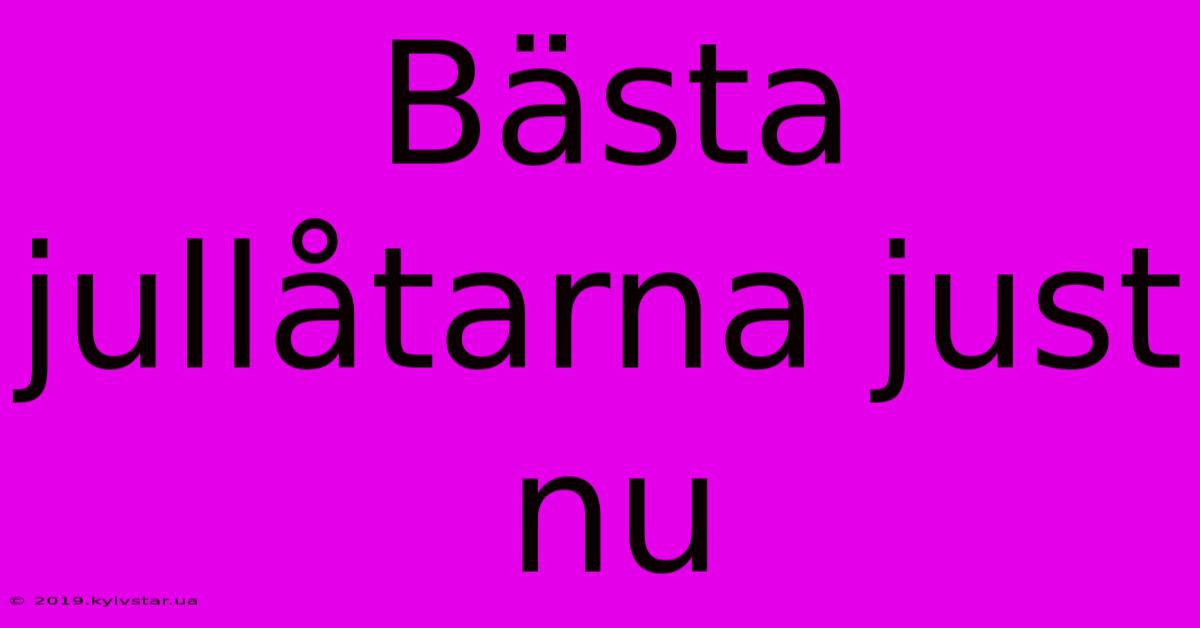 Bästa Jullåtarna Just Nu