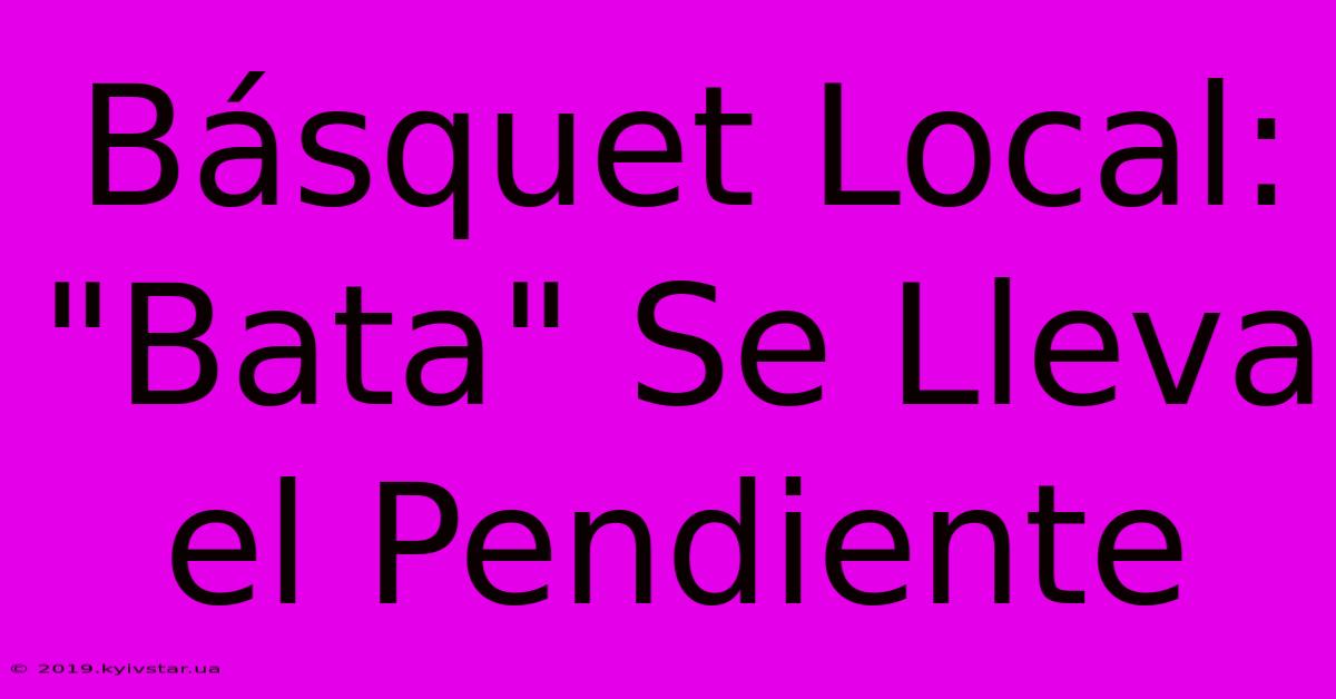 Básquet Local: 