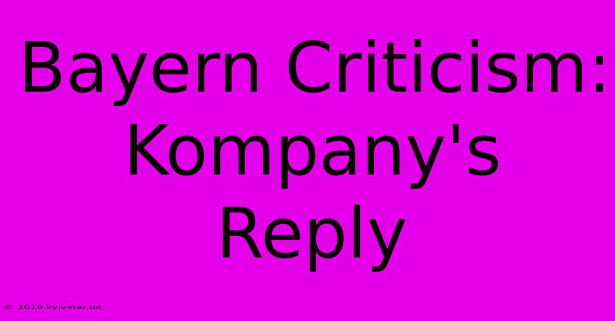 Bayern Criticism: Kompany's Reply