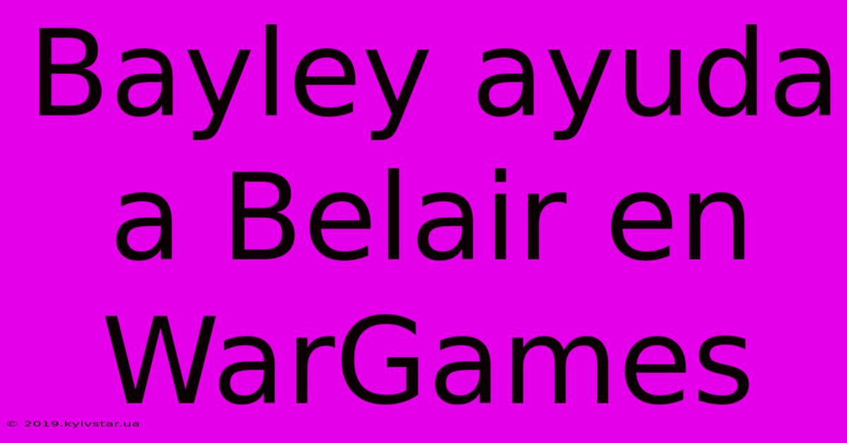 Bayley Ayuda A Belair En WarGames