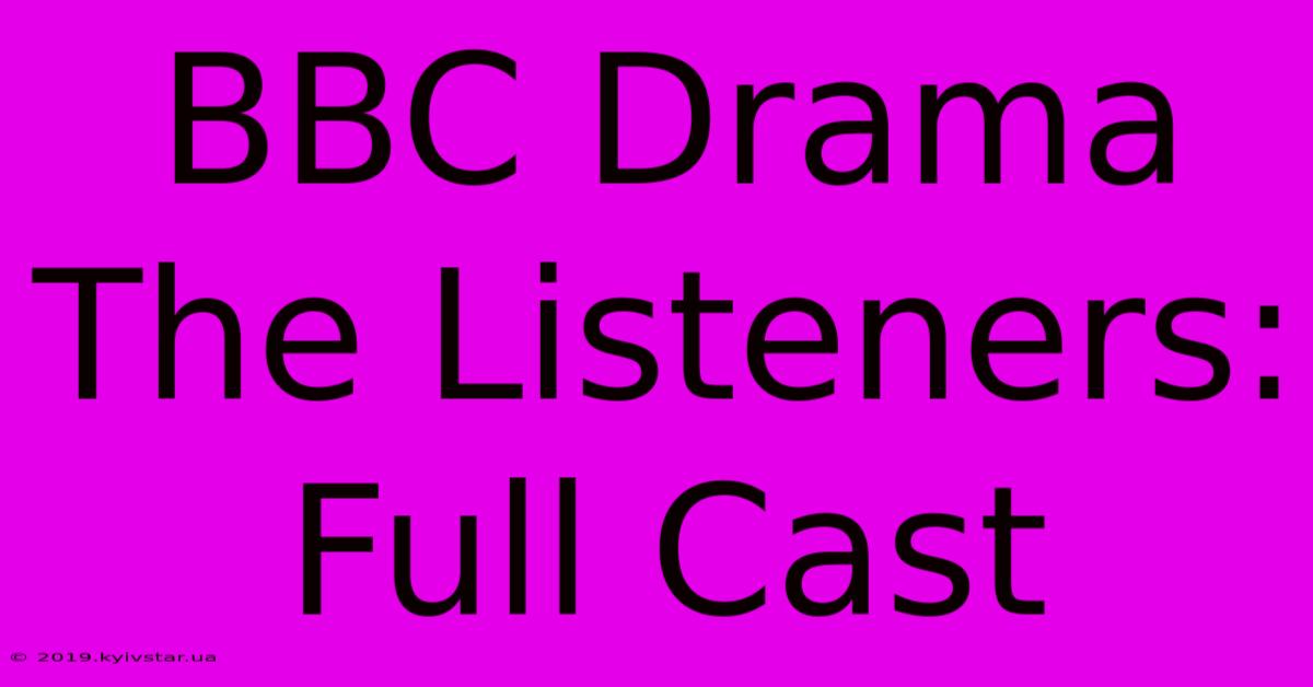 BBC Drama The Listeners: Full Cast