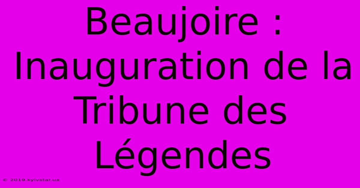 Beaujoire : Inauguration De La Tribune Des Légendes