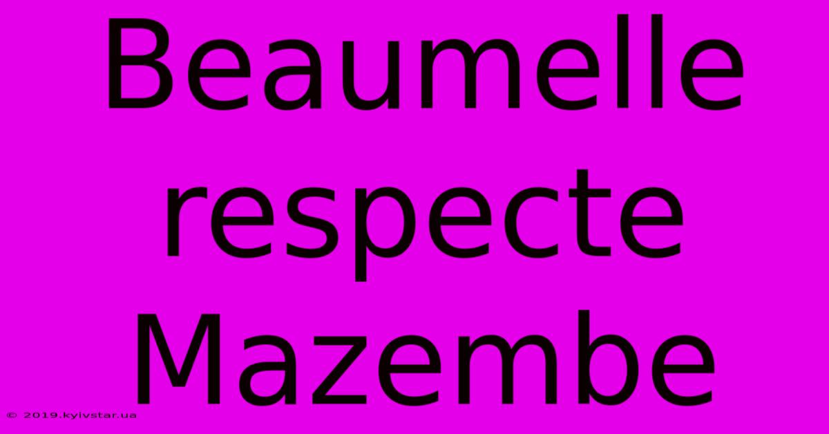 Beaumelle Respecte Mazembe