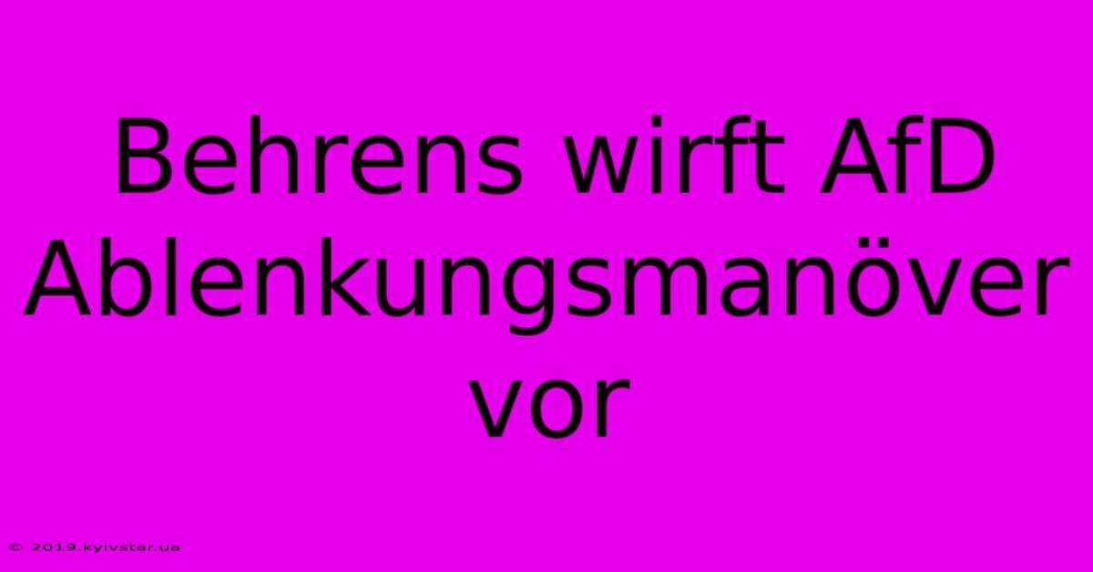 Behrens Wirft AfD Ablenkungsmanöver Vor 