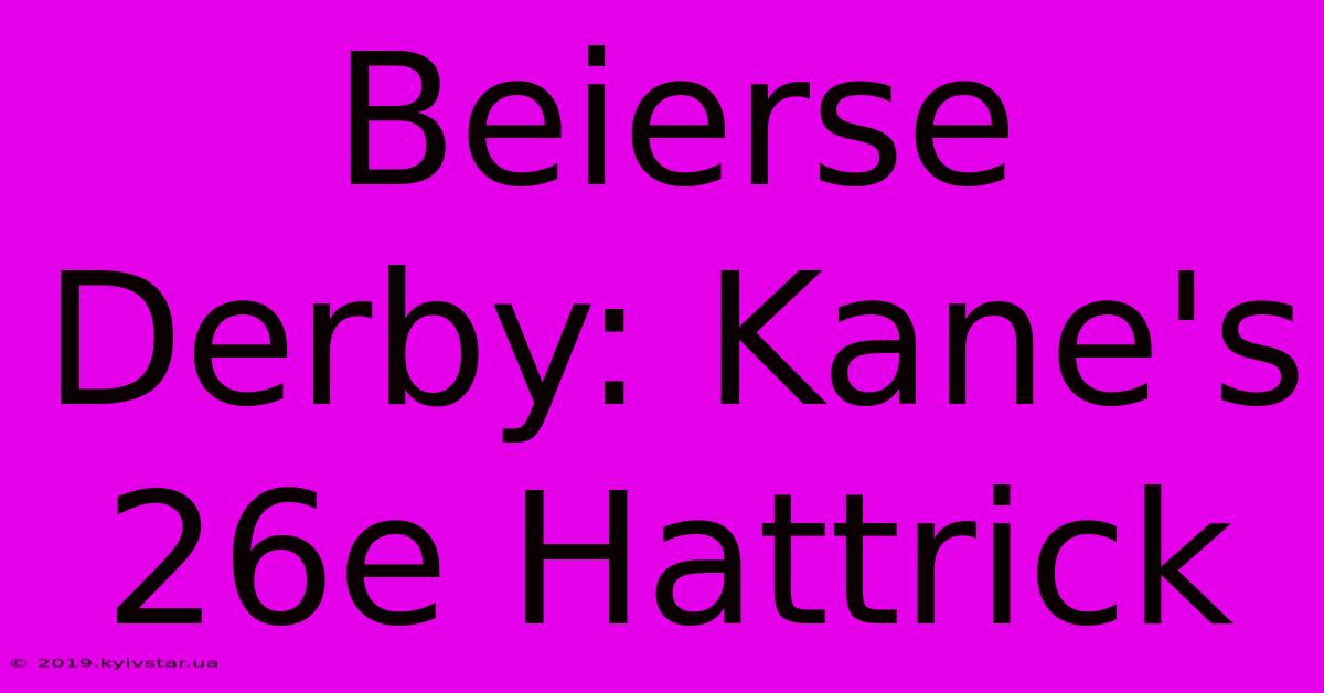 Beierse Derby: Kane's 26e Hattrick