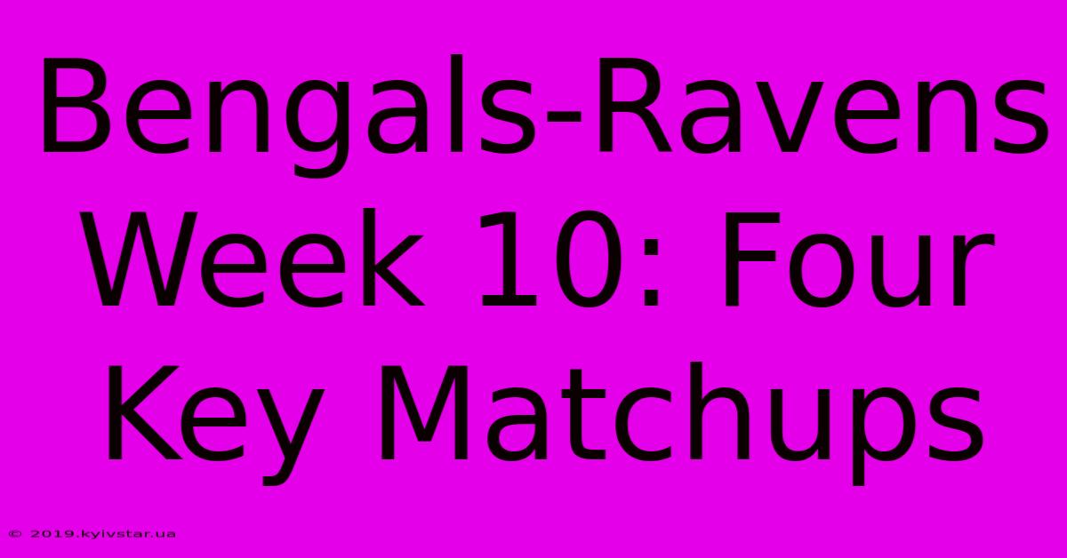 Bengals-Ravens Week 10: Four Key Matchups