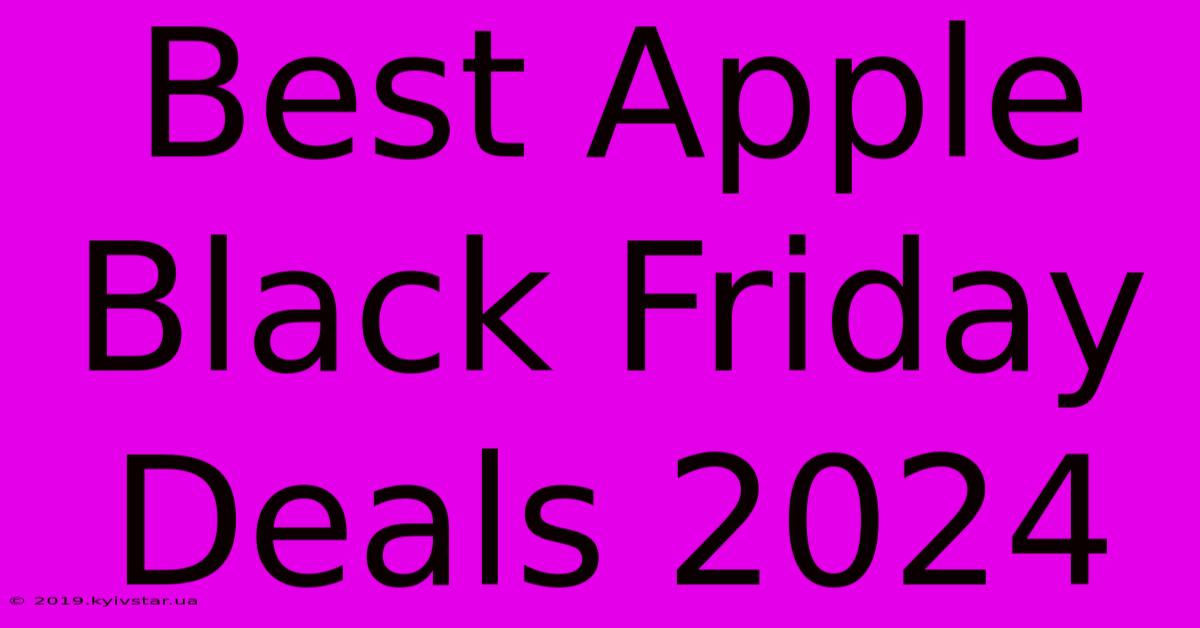 Best Apple Black Friday Deals 2024